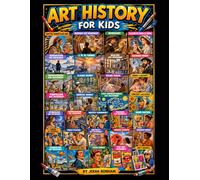 Art History for Kids (Kids History Books)