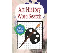 Art History Word Search: Famous Artists, Movements & Masterpieces | Educational Word Finds with Solutions Included