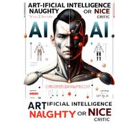 ART-ificial Intelligence: The Naughty or Nice Critic: 1 (fine art & photography)
