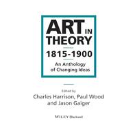 Art in Theory 1815–1900 – Una antología de ideas cambiantes
