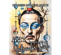 Art inspired by Salvador Dali: Coloring book for adults (Magical coloring Books For Adults)