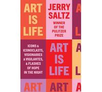 Jerry Saltz Art Is Life (Tapa dura)