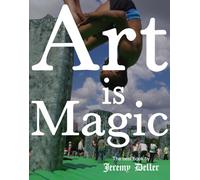 Art Is Magic: a children's book for adults by Jeremy Deller