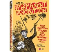 Art Is...the Permanent Revolution: Outrage in Great Art [USA] [DVD]