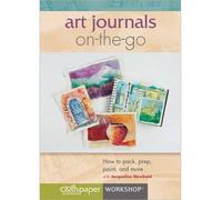 Art Journals On-The-Go How to pack prep paint and more