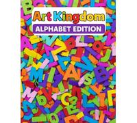 ART KINGDOM: Alphabet Edition Colouring Book