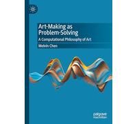 Art-Making as Problem-Solving: A Computational Philosophy of Art