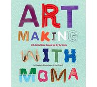 Crear arte con el MoMA – 20 actividades para niños inspiradas en artistas