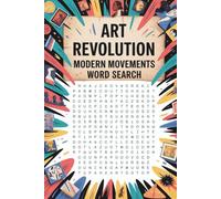 Art Movements Word Search: 55 Themed Puzzles Exploring Iconic Styles & Artists