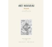 Art Nouveau A Grayscale Colouring Book: Animals The Ornament of Anton Seder