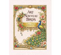 ART NOUVEAU BIRDS: An Elegant Art Nouveau Coloring Book for Adults (rievery art)