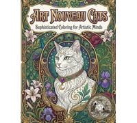 Art Nouveau Cats: Sophisticated Coloring for Artistic Minds