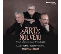 Trio Wanderer - Art Nouveau: French Chamber Music Around 1900