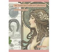 Art Nouveau Goddess Ephemera: The Belle Époque Pantheon