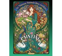 Art Nouveau Stained Glass Gardens: The Painting Studio