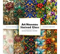 Art Nouveau Stained Glass Scrapbook Paper: Double-Sided Decorative Craft Papers for JunkJournals, Wrapping, Card Making, Mixed Media & More
