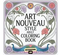 Art Nouveau Style Adult Coloring: A Coloring Pages of Elegant Women, Flowing Florals, and Intricate Patterns Inspired by the Golden Age of Design.