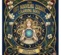 Art Nouveau Zodiac Stress Relief Coloring Book for Adults
