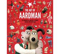 ART OF AARDMAN HC: The Makers of Wallace & Gromit, Chicken Run, and More (Wallace and Gromit Book, Claymation Books, Books for Movie Lovers)