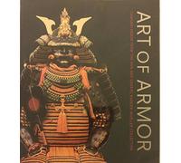 Art of Armor: Samurai Armor from the Ann and Gabriel Barbier-Mueller Collection