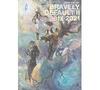 ART OF BRAVELY DEFAULT II 201X2021
