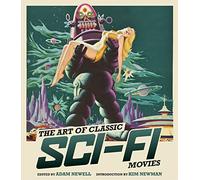 ART OF CLASSIC SCI FI MOVIES ILLUSTRATED HIST HC: An Illustrated History
