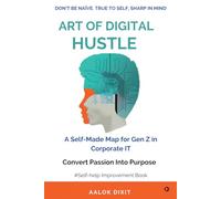 Art of Digital Hustle: Don't be Naïve.True to Self, Sharp in Mind