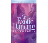 Art of Exotic Dancing for Every... [Reino Unido] [VHS]