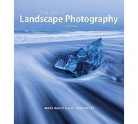 Art of Landscape Photography, The ^updated edition ]