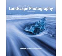Art of Landscape Photography, The ^updated edition ]