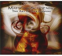 Art of Live Looping by Schoening, Matthew (2008-11-18)