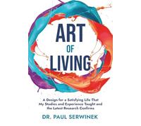 Art of Living: A Way To Live The Rest Of Your Life