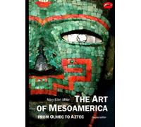Art of Mesoamerica New Ed. (World of Art) /anglais: From Olmec to Aztec (World of Art S.)