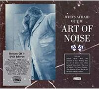 Art of Noise - Who's Afraid of -CD+DVD-