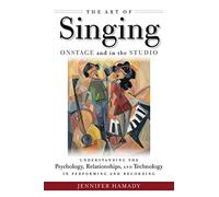 El arte de cantar en escenario y estudio – Psicología y tecnología en actuación y grabación