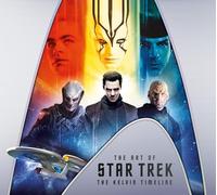 ART OF STAR TREK KELVIN TIMELINE HC: The Kelvin Timeline