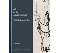 Art of the Awakened Mind, The Embodiment of Bliss