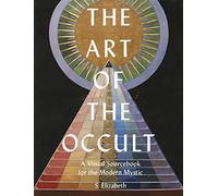 Art of the Occult: A Visual Sourcebook for the Modern Mystic (1) (Art in the Margins)