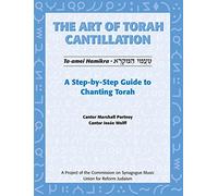 Art of Torah Cantillation, Vol. 1: A Step-by-Step Guide to Chanting Torah