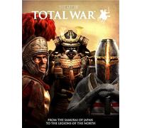 ART OF TOTAL WAR HC: From the Samurai of Japan to the Legions of the North