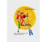 Art Of Zone: A Mom’s Poetic Dedication to Her Amazingly Atypical Son