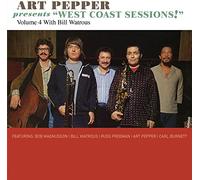 Art Pepper - Art Pepper Presents "West Coast Sessions!" Volume 4: Bill Watrous