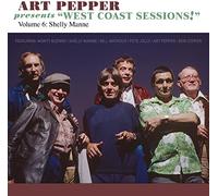 Art Pepper - Art Pepper Presents "West Coast Sessions!" Volume 6: Shelly Manne