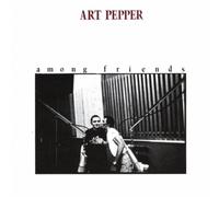 Art Pepper Quartet - Amoung Friends