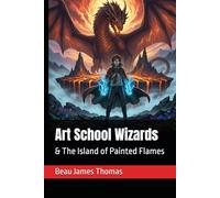 Art School Wizards: & The Island of Painted Flames: 7