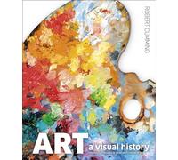 Art, Second Edition: A Visual History (DK Ultimate Guides)
