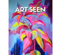 Art Seen: The Curators Salon Magazine: Winter 2025