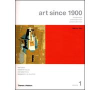 Art Since 1900: Modernism, Antimodernism, Postmodernism: 1