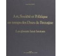 Art Société Et Politique Au Temps Des Ducs De Bretagne : Les Gisants H