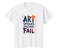 Art Speaks When Words Fail - Cita de Artes Inspiradoras Camiseta, Niños, Blanco, 3 años